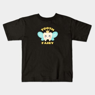 Tooth Fairy - Cute Tooth Fairy Pun Kids T-Shirt